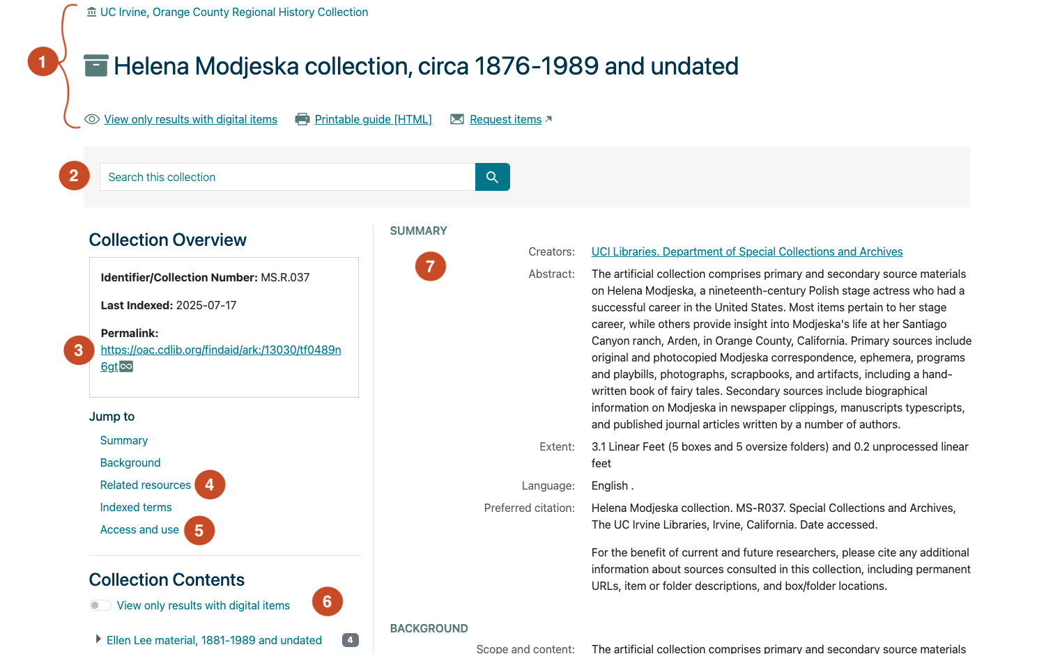 This image shows an example of a collection guide in OAC. Numbers have been added on this image that match that numbered bullet list, below. 1: The top of the image includes the institution name, collection name, and other options. 2: Just below, there is a ‘search’ box for this collection. 3: The left side of the page includes navigation options, including a permalink URL that always points to this guide. 4: In the 'Jump to' section on the left side of the page, some collection guides may include a 'Related resources' quick link. 5: Also in the 'Jump to' section, another quick link to view 'Access and use' information, for this collection, is available. 6: Still on the left side of the page, the Collection Contents provides navigation options. 7: The right side of the page displays selected content.